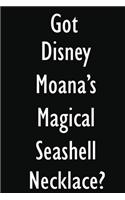 Got Disney Moana's Magical Seashell Necklace?: Disney Moana's Magical Seashell Necklace Diary Journal