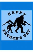 Happy Father's Day: Happy Father's Day Journal with Bigfoot and His Son on the Cover.
