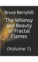 The Whimsy and Beauty of Fractal Flames