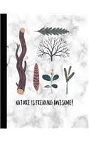 Nature Is Freaking Awesome: Camping Journal for the Outdoor Lover to Record All Their Adventurers