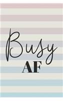 Busy AF