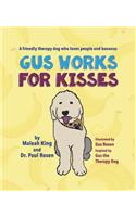 Gus Works for Kisses