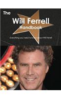 The Will Ferrell Handbook - Everything You Need to Know about Will Ferrell