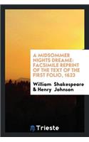 A Midsommer Nights Dreame: Facsimile Reprint of the Text of the First Folio, 1623, with Foot ...: Facsimile Reprint of the Text of the First Folio, 1623, with Foot ...