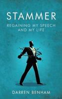 Stammer: Regaining My Speech and My Life