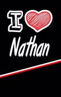 I Love Nathan: Handwriting Journal Practice Writing and Master Your Penmanship Featuring 120 Pages 6x9