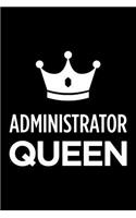 Administrator Queen: Blank Lined Office Humor Themed Journal and Notebook to Write In: With a Practical and Versatile Wide Rule Interior