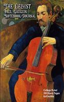 The Cellist - Paul Gauguin - Notbook/Journal: College Ruled - 200 Blank Pages - 6x9 Inches