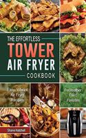 The Effortless Tower Air Fryer Cookbook