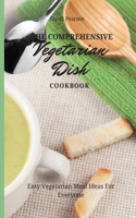 The Comprehensive Vegetarian Dish Cookbook