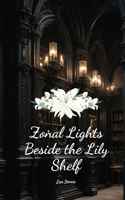 Zonal Lights Beside the Lily Shelf