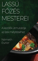 Lassú Főzés Mesterei