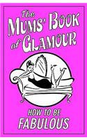 The Mums' Book of Glamour