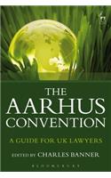 Aarhus Convention: A Guide for UK Lawyers