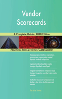 Vendor Scorecards A Complete Guide - 2020 Edition