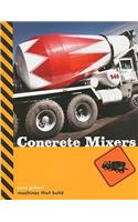 Machines That Build: Concrete Mixers