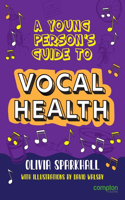Young Person's Guide to Vocal Health