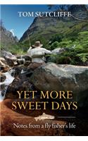 Yet More Sweet Days