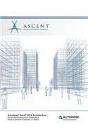 Autodesk Revit 2018 Architecture Review for Professional Certification: Autodesk Authorized Publisher
