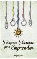 5 Razones 5 Lecciones para Emprender