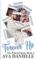 Forever His (The Polaroid Series) Book 4