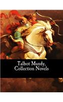 Talbot Mundy, Collection Novels