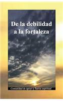 De la debilidad a la fortaleza