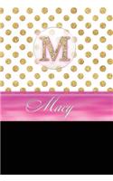 Macy: Personalized Lined Journal Diary Notebook 150 Pages, 6 X 9 (15.24 X 22.86 CM), Durable Soft Cover