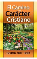 Camino Del Carácter Cristiano