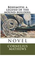 Behemoth: a legend of the mound-builders.