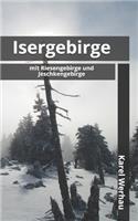 Isergebirge mit Riesengebirge und Jeschkengebirge: Reise-Ratgeber