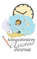 Administrative Assistant Journal: 120-page Blank, Lined Writing Journal for Administrative Assistants - Makes a Great Gift for Men, Women and Kids (5.25 x 8 Inches / White)