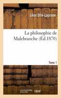 La Philosophie de Malebranche Tome 1