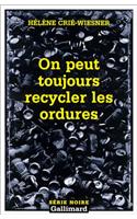 On Peut Toujours Recycler: (A49971 Serie Noire 2)