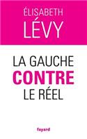 La gauche contre le réel