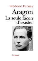 Aragon la seule façon d'exister
