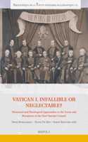 Vatican I, Infallible or Neglectable?