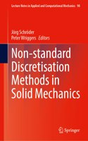 Non-Standard Discretisation Methods in Solid Mechanics