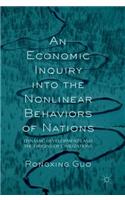 An Economic Inquiry into the Nonlinear Behaviors of Nations