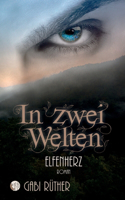 In zwei Welten - Elfenherz