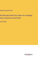 Die Naturgeschichte des Volkes als Grundlage einer deutschen Social-Politik