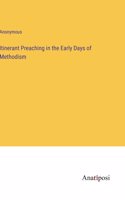 Itinerant Preaching in the Early Days of Methodism