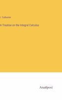 Treatise on the Integral Calculus