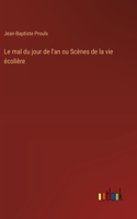 mal du jour de l'an ou Scènes de la vie écolière