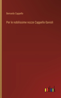 Per le nobilissime nozze Cappello-Savioli