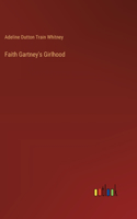 Faith Gartney's Girlhood