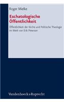 Eschatologische Offentlichkeit: Offentlichkeit Der Kirche Und Politische Theologie Im Werk Von Erik Peterson