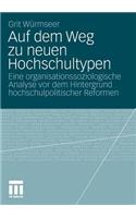 Auf Dem Weg Zu Neuen Hochschultypen