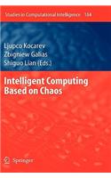 Intelligent Computing Based on Chaos
