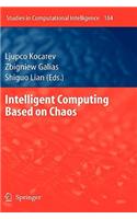 Intelligent Computing Based on Chaos